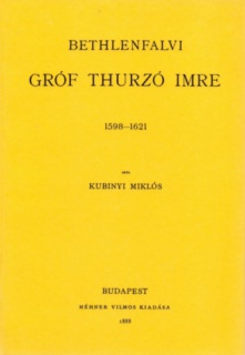 Bethlenfalvi gróf Thurzó Imre 1598-1621