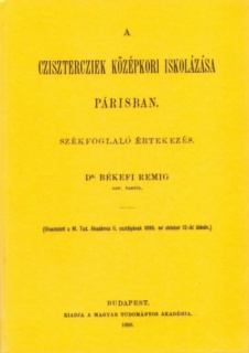 A czisztercziek középkori iskolázása Párisban székfoglaló értekezés