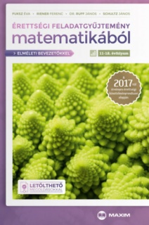 Érettségi feladatgyűjtemény matematikából 11-12. évfolyam