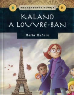 Mindentudók klubja 6.- Kaland a Louvre-ban