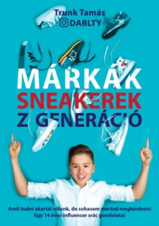 Márkák. Sneakerek. Z Generáció