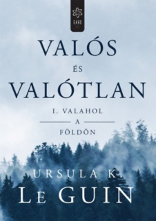 Valós és valótlan I. – Valahol a Földön