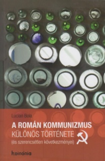 A román kommunizmus különös története