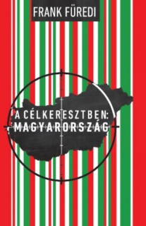 A célkeresztben: Magyarország