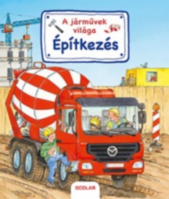 Építkezés - A járművek világa