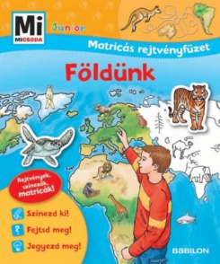 Földünk - Mi MICSODA Junior Matricás rejtvényfüzet