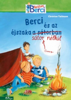 Berci és az éjszaka sátor nélkül