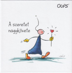 Oups - A szeretet nagykövete