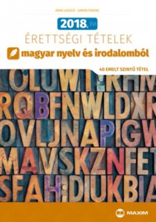 2018. évi érettségi tételek magyar nyelv és irodalomból