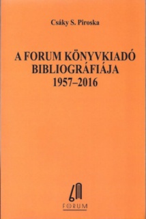 A Forum Könyvkiadó bibliográfiája 1957-2016