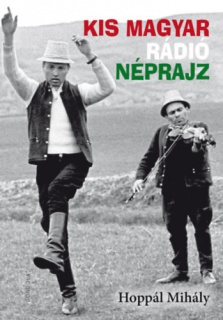 Kis magyar rádió néprajz