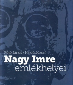 Nagy Imre emlékhelyei