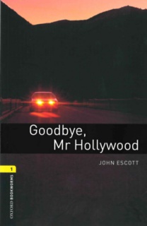 Goodbye, Mr. Hollywood - Oxford Bookworms Library 1 - MP3 Pack