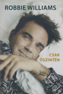 Robbie Williams - Csak őszintén