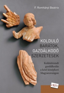 Kolduló barátok, gazdálkodó szerzetesek