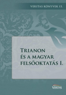 Trianon és a magyar felsőoktatás I.