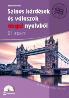 Színes kérdések és válaszok angol nyelvből - B1 szint (CD-melléklettel)