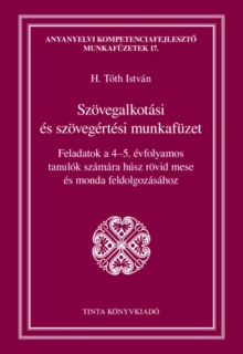 Szövegalkotási és szövegértési munkafüzet