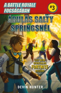 A Battle Royale fogságában 3. - Árulás Salty Springsnél