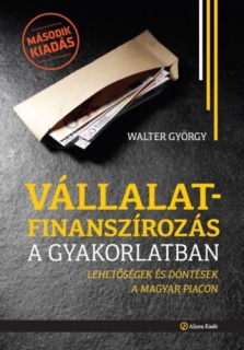 Vállalatfinanszírozás a gyakorlatban