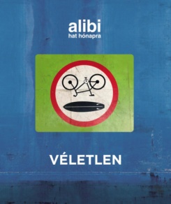 Alibi hat hónapra 22. - Véletlen