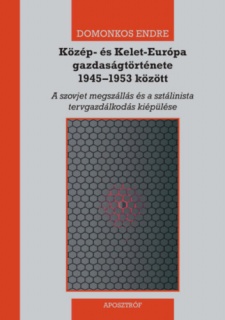 Közép- és Kelet-Európa gazdaságtörténete 1945-1953 között