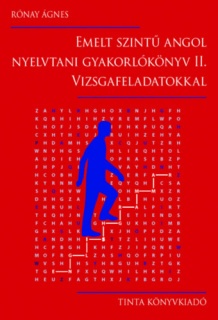 Emelt szintű angol nyelvtani gyakorlókönyv II. - Vizsgafeladatokkal