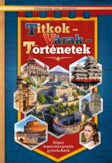 Titkok - várak - történetek