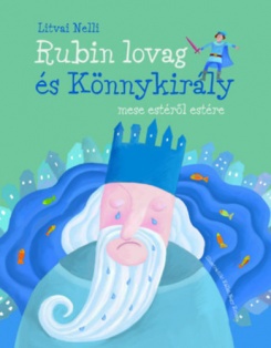 Rubin lovag és Könnykirály