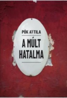 A múlt hatalma