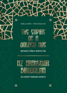 The Empire of a Golden Age / Az Aranykor birodalma