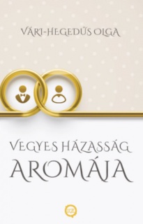 Vegyes házasság aromája