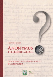 Anonymus feledésbe merül?