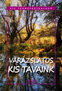 Varázslatos kis tavaink