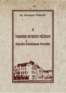 A  Magyar Nemzeti Múzeum Néprajzi osztályának értesítője