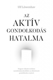 Az aktív gondolkodás hatalma