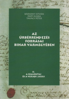 Az úrbérrendezés forrásai Bihar vármegyében II.