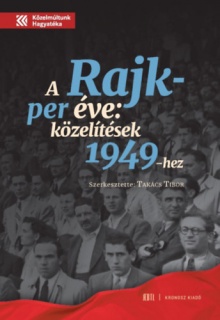 A Rajk-per éve