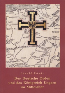 Der Deutsche Orden und das Königreich Ungarn im Mittelalter