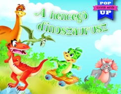 Eleven mesék - A hencegő dinoszaurusz