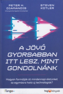 A jövő gyorsabban itt lesz, mint gondolnánk