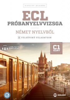 ECL próbanyelvvizsga német nyelvből - 8 felsőfokú feladatsor - C1 szint