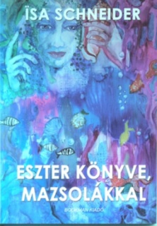 Eszter könyve, mazsolákkal