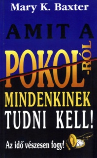 Amit a pokolról mindenkinek tudni kell!