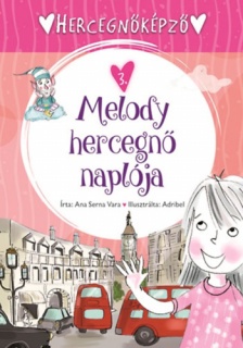 Hercegnőképző 3. - Melody hercegnő naplója