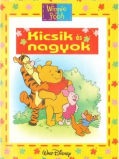 Micimackó - Kicsik és nagyok