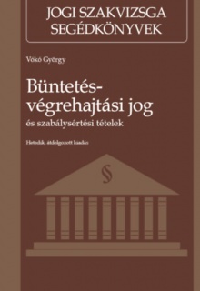 Büntetés-végrehajtási jog és szabálysértési tételek