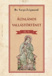 Általános vallástörténet II/1. kötet