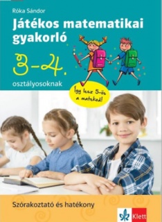 Játékos matematikai gyakorló 3. és 4. osztályosoknak