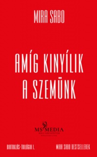 Amíg kinyílik a szemünk